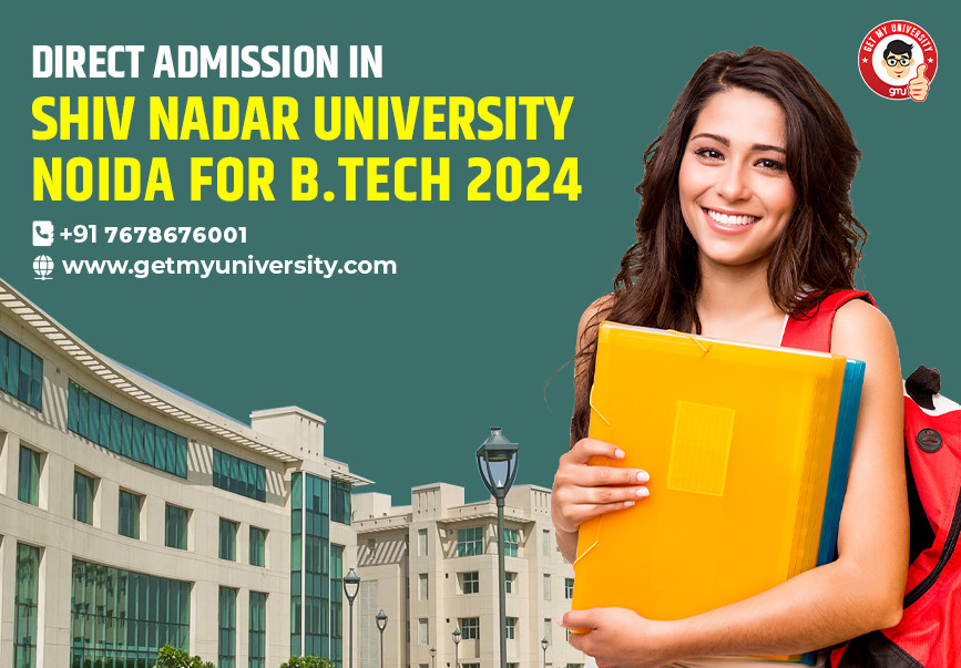 Direct Admission In Shiv Nadar University Noida For B.Tech